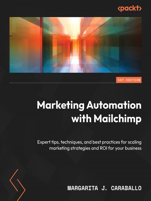 Title details for Marketing Automation with Mailchimp by Margarita J. Caraballo - Available